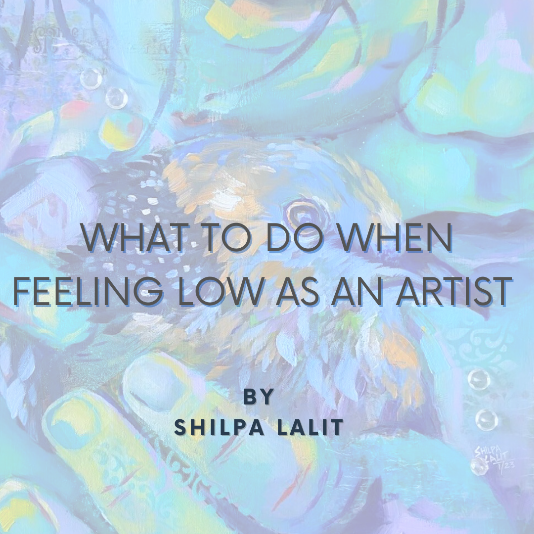 what-to-do-when-feeling-low-as-an-artist-artyshils-art