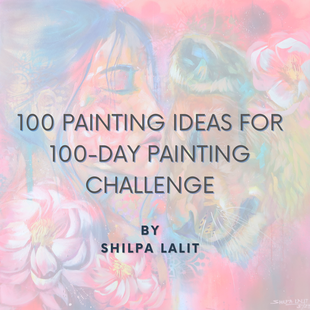 100 painting ideas for 100-day painting challenge